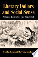 Literary dollars and social sense : a people's history of the mass market book /