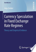 Currency speculation in fixed exchange rate regimes : theory and empirical evidence /