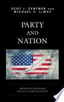 Party and nation : immigration and regime politics in American history /