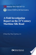 A field investigation report on the 21st century maritime Silk Road /