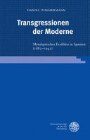 Transgressionen der Moderne : metaleptisches Erzählen in Spanien (1882-1943) /
