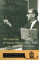 The journals of Yaacov Zipper, 1950-1982 : the struggle for Yiddishkeit /
