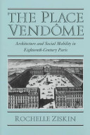 The Place Vendôme : architecture and social mobility in 18th century Paris