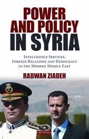 Power and policy in Syria : intelligence services, foreign relations and democracy in the modern Middle East /